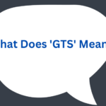 'GTS' Mean